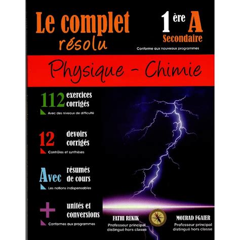 LE COMPLET RESOLU PHYSIQUE CHIMIE 1ère Secondaire Team Office