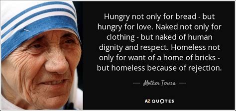 Mother Teresa Quote Hungry Not Only For Bread But Hungry For Love