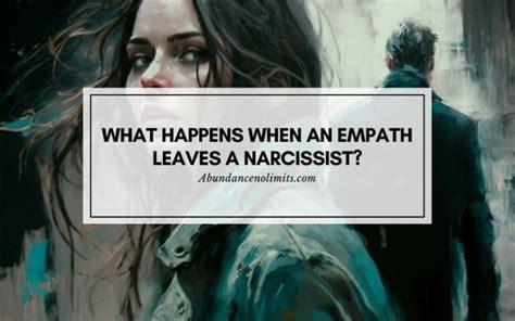 What Happens When An Empath Leaves A Narcissist