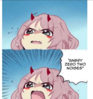 *angry zero two noises* meme anime girl Blank Template - Imgflip