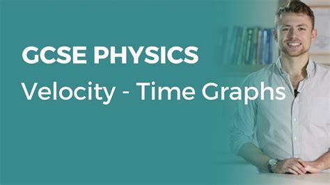 Velocity Time Graphs 9 1 GCSE Physics OCR AQA Edexcel YouTube