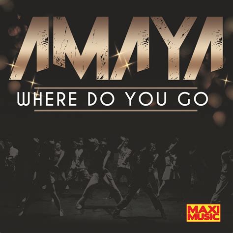 Amaya Where Do You Go Maxi Music Records