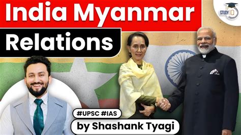 India Myanmar Relations Importance Background International