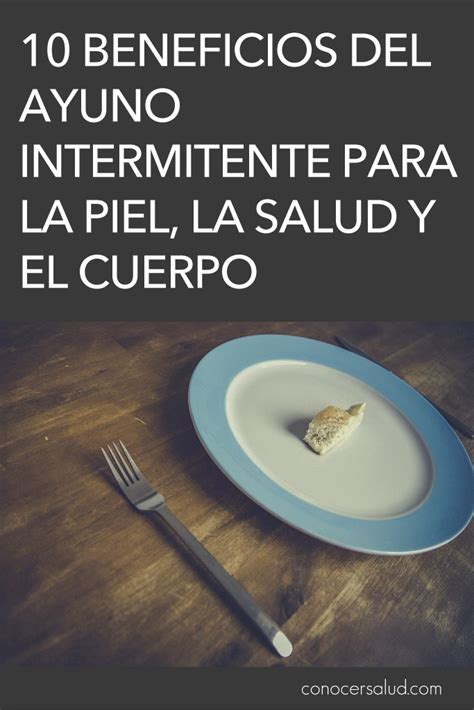 10 Beneficios Del Ayuno Intermitente Para La Piel La Salud Y El Cuerpo