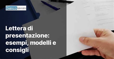 Lettera Di Presentazione Esempi Modelli E Consigli