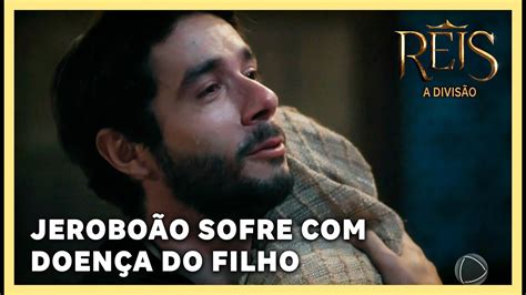 Novela Reis Jerobo O Sofre Doen A Do Filho E Pede Para Raquel