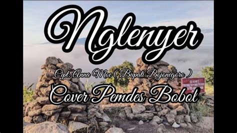 Nglenyer Cover By Bu Kades Bu Sunarti Bersama Pemdes Bobol Kec Sekar