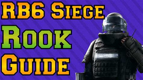 Rainbow Six Siege Rook Guide Youtube