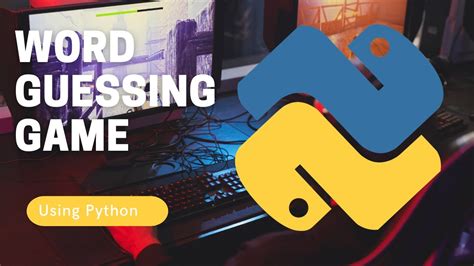 Create The Word Guessing Game Using Python