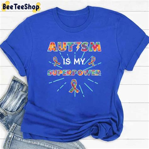 Autism Is My Superpower Autism Awareness Unisex T Shirt Beeteeshop