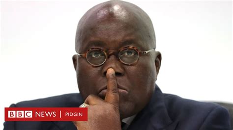 Lgbtqi Office In Ghana President Nana Akufo Addo Say He No Go Legalize