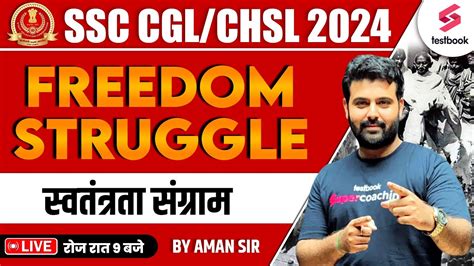 Ssc Cgl Chsl Gs Gk Freedom Struggle Gs Gk By Aman Sir Youtube