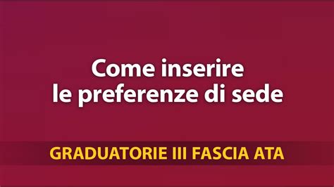 Tutorial Graduatorie Terza Fascia Ata Come Inserire Le Preferenze Di