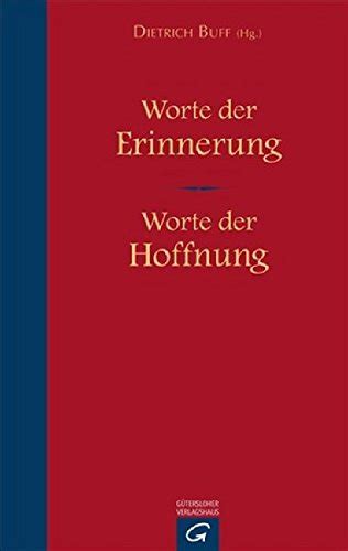 Worte der Erinnerung Worte der Hoffnung Tröstende Gedanken für