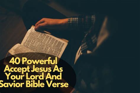 40 Powerful Accept Jesus As Your Lord And Savior Bible Verse Bible