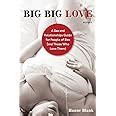 Big Big Love Revised A Sex And Relationships Guide For People Of Size And Those Who Love Them