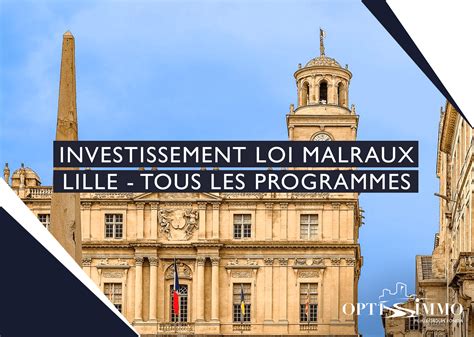 Investissement Loi Malraux Lille Tous Les Programmes Optissimmo Lille