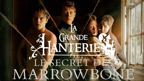 LE SECRET DES MARROWBONE LA CHRONIQUE FANTASTIQUE 1 YouTube