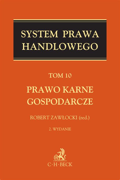 Prawo Karne Gospodarcze System Prawa Handlowego Tom 10 Wydanie 2