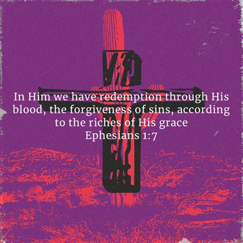 Ephesians 1 7 In Him We Have Redemption Through His Blood The