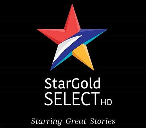 Star Indias Hindi Movies Channel Star Gold Select Hd Goes Live Today