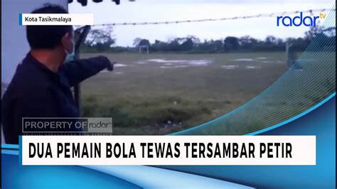 DUA PEMAIN BOLA TEWAS TERSAMBAR PETIR YouTube