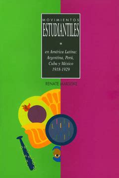Movimientos estudiantiles en América Latina Argentina Perú Cuba y México