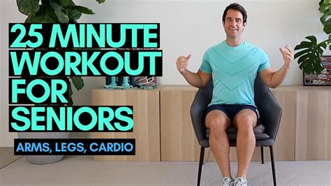 25 Minute Workout For Seniors Arm Exercises Leg Exercises And Cardio