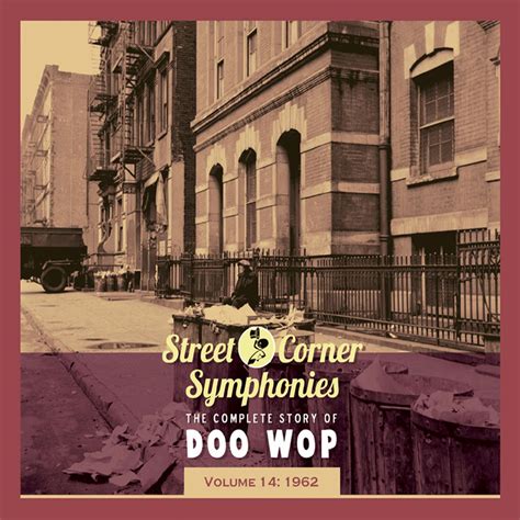 Street Corner Symphonies The Complete Story Of Doo Wop Vol