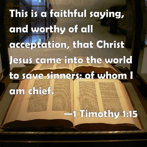 1 Timothy 115 This Is A Faithful Saying And Worthy Of All Acceptation