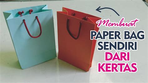 CARA MEMBUAT PAPER BAG SENDIRI DARI KERTAS YouTube