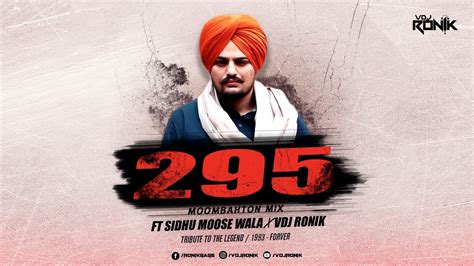 295 Remix Sidhu Moose Wala Vdj Ronik Youtube