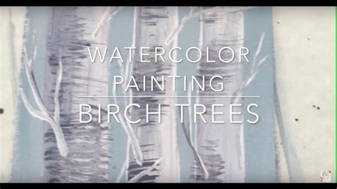 Birch Trees Watercolor Painting Youtube