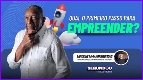 SEGUNDOU Qual O Primeiro Passo Para Empreender Sandrine Bisous