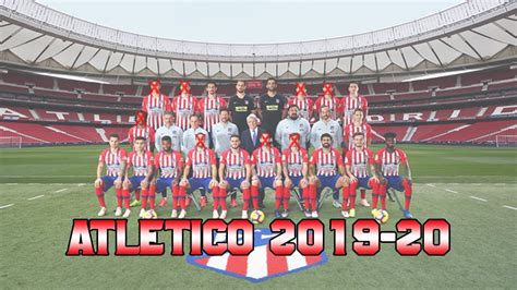 Mi Plantilla Para El AtlÉtico De Madrid 2019 20 Youtube