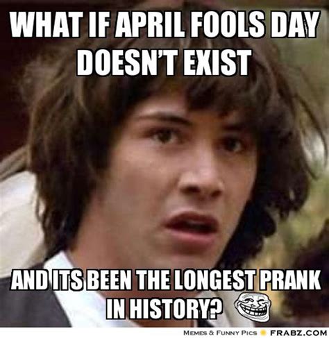 Aprils Fools Day All The Memes And S You Need To See