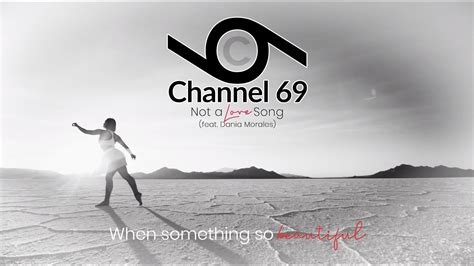 Channel 69 Not A Love Song Feat Dania Morales 2019 Release