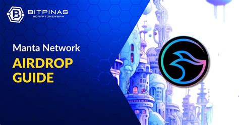 Manta Network Ecosystem Guide And Airdrop Strategy BitPinas