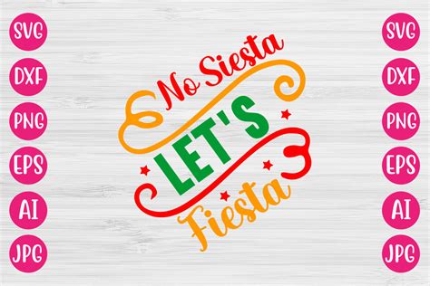 No Siesta Let S Fiesta Svg Design Graphic By Designadda Creative Fabrica