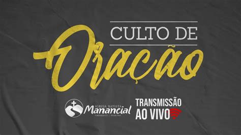 Culto de Oração 09 06 2021 Igreja Batista Manancial YouTube