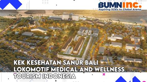 Kawasan Ekonomi Khusus Kesehatan Sanur Bali Lokomotif Medical And