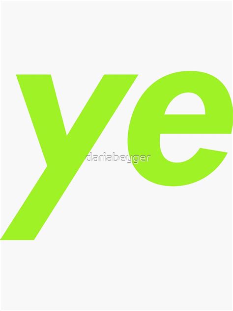 "Ye " Sticker for Sale by dariabeyger | Redbubble