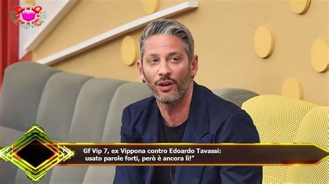 Gf Vip Ex Vippona Contro Edoardo Tavassi Usato Parole Forti Per