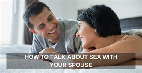 How To Talk About Sex With Your Spouse One Extraordinary Marriage