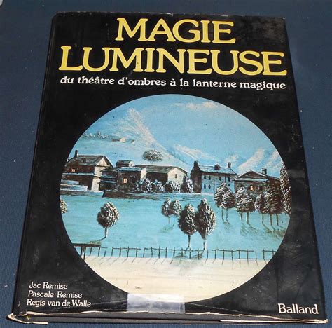 Magie Lumineuse Du Th Tre D Ombres La Lanterne Magique By Jac