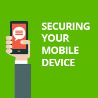 Expert Mobile Device Security Best Practices In Just 6 Steps