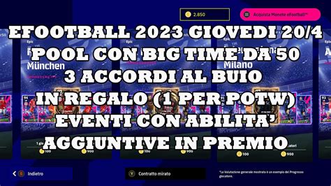 eFootball 2023 Giovedì 20 4 Pool Con Big Time da 50 3 Accordi al Buio