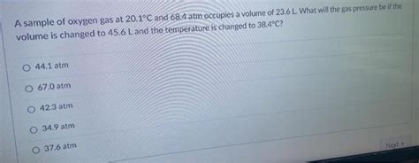 Solved A Sample Of Oxygen Gas At C And Atm Chegg