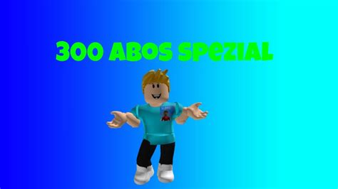 Roblox LIVE 300 Abos Spezial YouTube