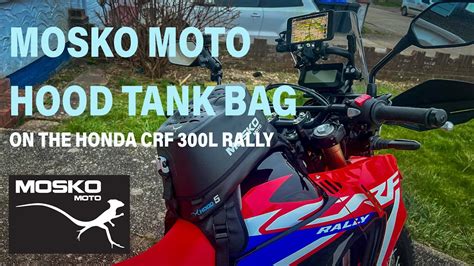 Mosko Moto Hood Tank Bag On The Honda Crf300l Rally And Some More